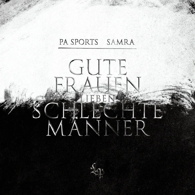 Pa Sports & Samra - gute Frauen lieben schlechte Männer 